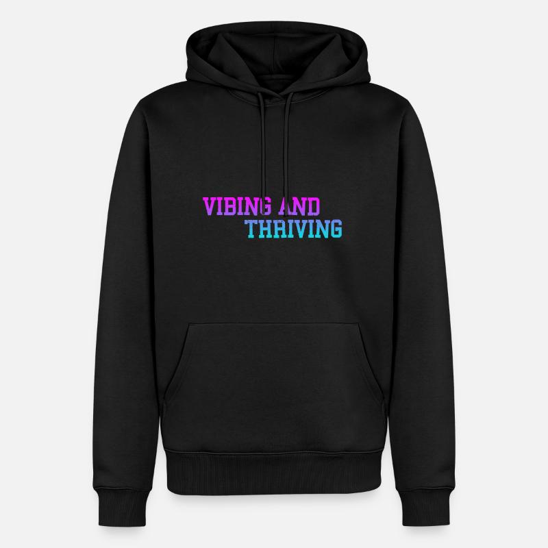 Vibing And Thriving 3 - Männer Premium Bio Hoodie - Schwarz