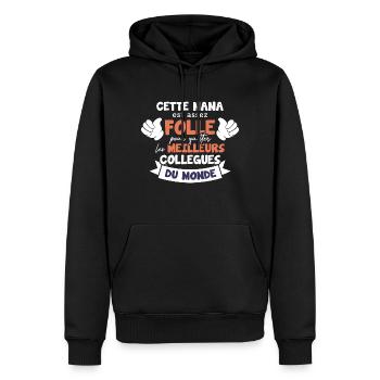 Collègue Nana, humour meilleurs collègues du monde - Sweat à capuche Premium bio Homme - noir - Devant - Nico (187cm)