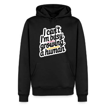 I Can't I'm Busy Growing A Human 12 - Männer Premium Bio Hoodie - Schwarz - Vorne - Nico (187cm)