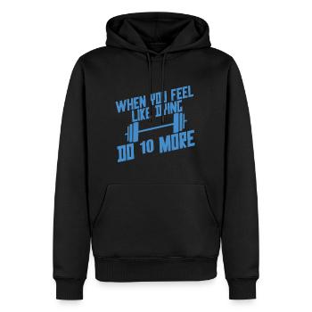 When You Feel Like Dying, Do 10 More 4 - Männer Premium Bio Hoodie - Schwarz - Vorne - Nico (187cm)