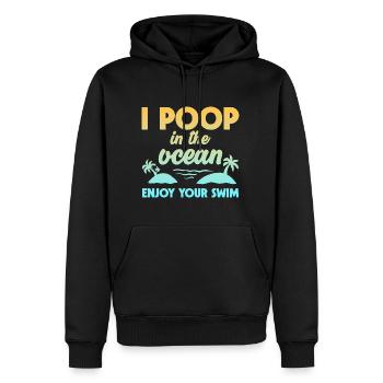 I Poop In The Ocean Enjoy Your Swim 2 - Männer Premium Bio Hoodie - Schwarz - Vorne - Nico (187cm)