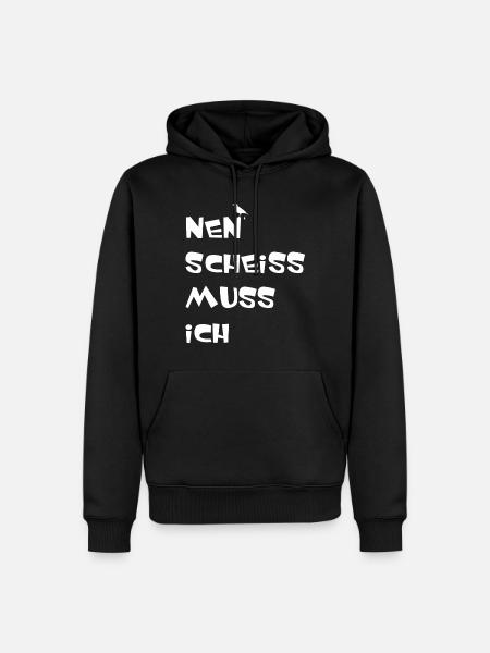 Nen scheiss muss ich - Männer Premium Bio Hoodie - Schwarz