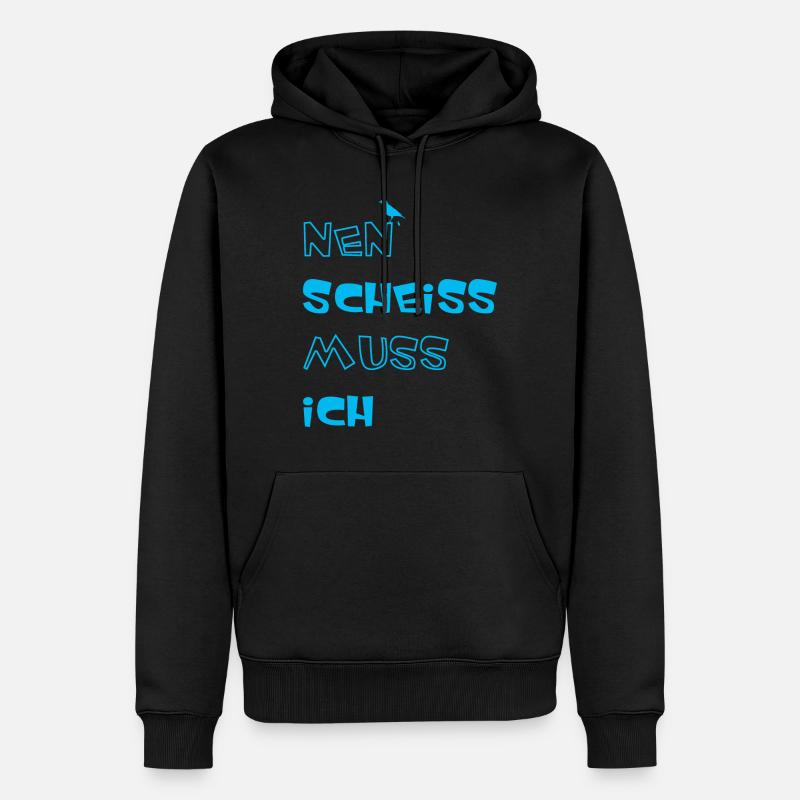 Nen Scheiss muss ich - Männer Premium Bio Hoodie - Schwarz
