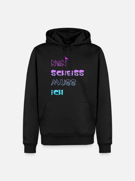 Nen scheiss muss ich - Männer Premium Bio Hoodie - Schwarz