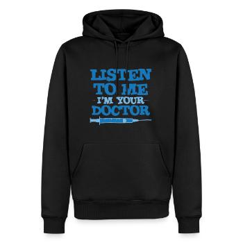 Listen To Me I'm Your Doctor 3 - Männer Premium Bio Hoodie - Schwarz - Vorne - Nico (187cm)