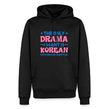 The Only Drama I Want Is Korean 6 - Männer Premium Bio Hoodie - Schwarz - Vorne - Nico (187cm)