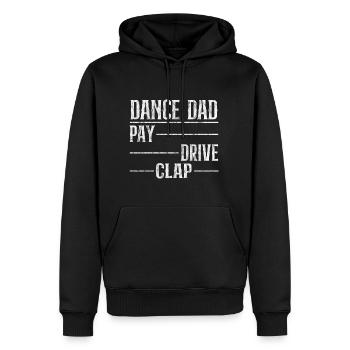 Dance Dad Pay Drive Clap 3 - Männer Premium Bio Hoodie - Schwarz - Vorne - Nico (187cm)