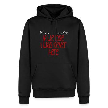 If We Lose I Was Never Here 2 - Männer Premium Bio Hoodie - Schwarz - Vorne - Nico (187cm)