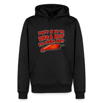 Don't Mean To Brag But I'm Kinda Hot 2 - Männer Premium Bio Hoodie - Schwarz - Vorne - Nico (187cm)