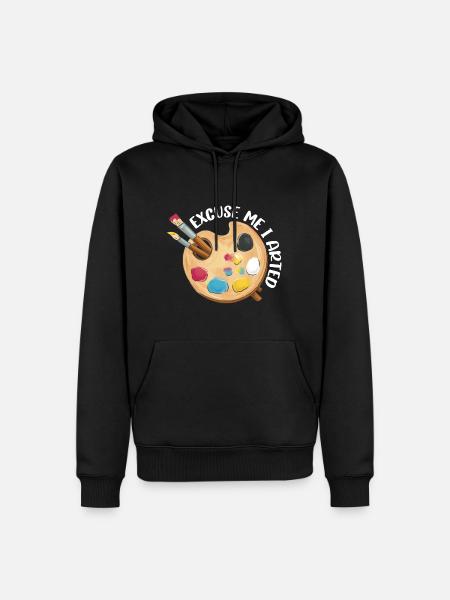 Excuse Me I Arted 5 - Men’s Premium Organic Hoodie - black