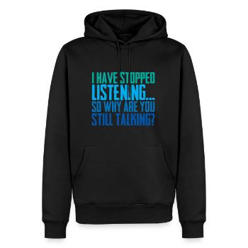 So Why Are You Still Talking 2 - Männer Premium Bio Hoodie - Schwarz - Vorne - Nico (187cm)