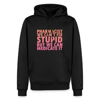 Nous ne pouvons pas réparer stupide mais nous pouvons le médicamenter - Sweat à capuche Premium bio Homme - noir - Devant - Nico (187cm)