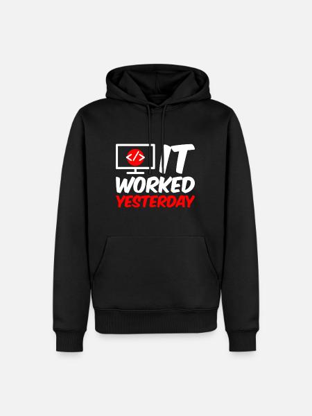 It Worked Yesterday 4 - Men’s Premium Organic Hoodie - black