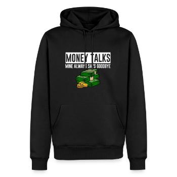 Money Talks, Mine Always Says Goodbye 4 - Männer Premium Bio Hoodie - Schwarz - Vorne - Nico (187cm)
