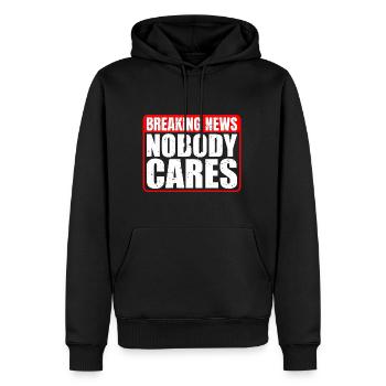 Breaking News, Nobody Cares 13 - Männer Premium Bio Hoodie - Schwarz - Vorne - Nico (187cm)