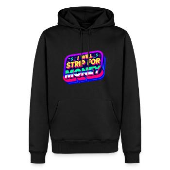 I Will Strip For Money 6 - Männer Premium Bio Hoodie - Schwarz - Vorne - Nico (187cm)