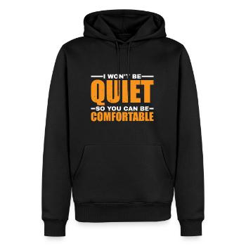 I Won't Be Quiet So You Can Be Comfortable 7 - Männer Premium Bio Hoodie - Schwarz - Vorne - Nico (187cm)