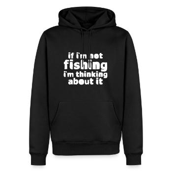 If I'm Not Fishing, I'm Thinking About It - Men’s Premium Organic Hoodie - black - Front - Nico (187cm)