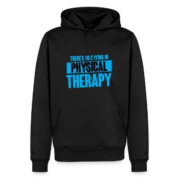 There's No Crying In Physical Therapy 4 - Männer Premium Bio Hoodie - Schwarz - Vorne - Nico (187cm)