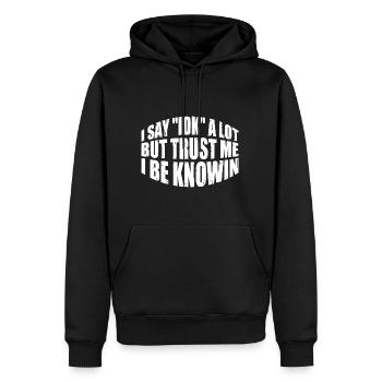 Je dis souvent 'IDK' mais croyez-moi, je suis connu en 38 - Sweat à capuche Premium bio Homme - noir - Devant - Nico (187cm)