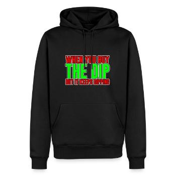 When You Buy The Dip But It Keeps Dipping - Men’s Premium Organic Hoodie - black - Front - Nico (187cm)