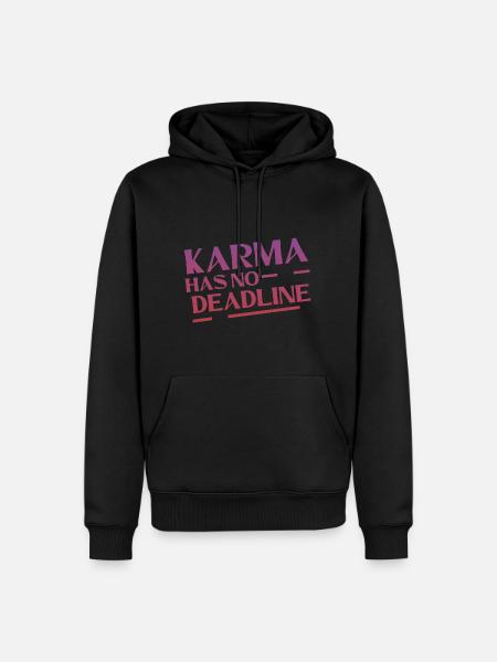 Karma Has No Deadline 4 - Men’s Premium Organic Hoodie - black