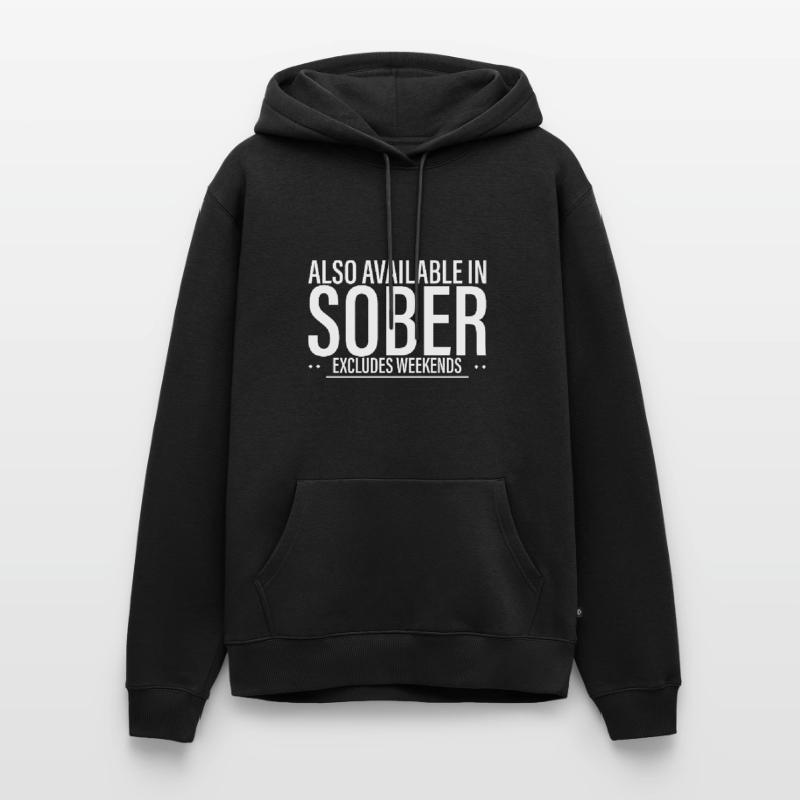 Also Available In Sober, Excludes Weekends 4 Men’s Premium Organic Hoodie