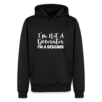 I'm Not A Decorator, I'm A Designer - Men’s Premium Organic Hoodie - black - Front - Nico (187cm)