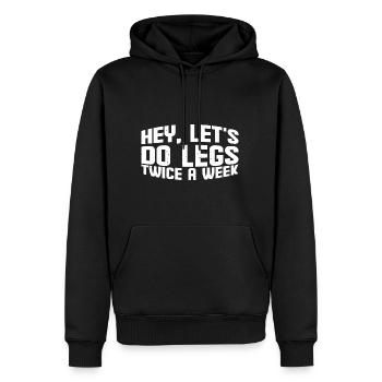 Hey, Let's Do Legs Twice A Week 4 - Männer Premium Bio Hoodie - Schwarz - Vorne - Nico (187cm)