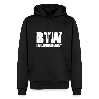 Btw I'm Leaving Early 10 - Männer Premium Bio Hoodie - Schwarz - Vorne - Nico (187cm)
