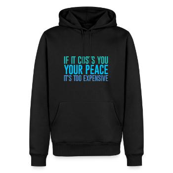 Si cela vous coûte votre tranquillité, c’est trop cher - Sweat à capuche Premium bio Homme - noir - Devant - Nico (187cm)