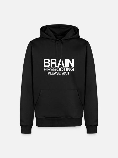 Brain Is Rebooting Please Wait - Men’s Premium Organic Hoodie - black