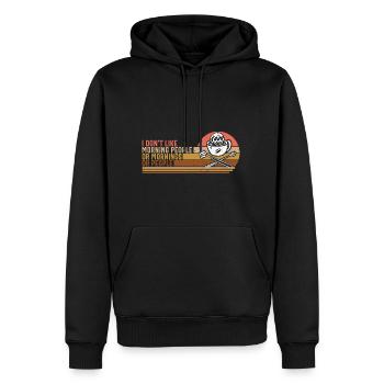 I don't like morning people or mornings or people - Männer Premium Bio Hoodie - Schwarz - Vorne - Nico (187cm)