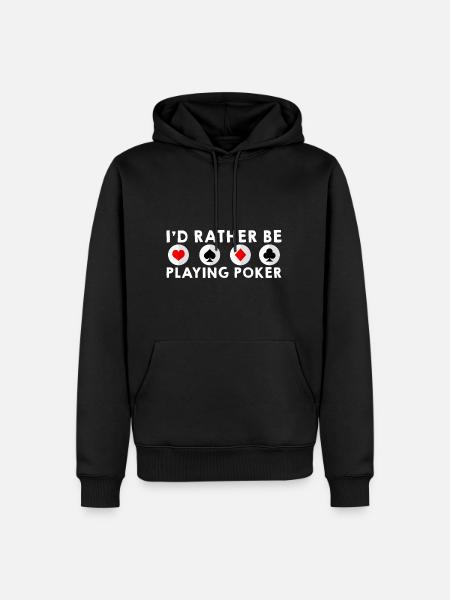 I'd Rather Be Playing Poker - Men’s Premium Organic Hoodie - black