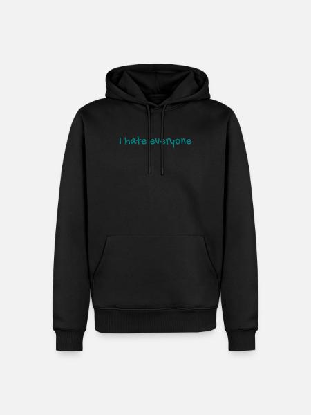 I hate everyone - Men’s Premium Organic Hoodie - black