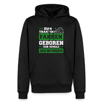 Zum Traktor fahren geboren Zur Arbeit gezwungen - Männer Premium Bio Hoodie - Schwarz - Vorne - Nico (187cm)