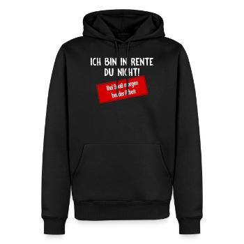 Ich bin in Rente, du nicht! - Männer Premium Bio Hoodie - Schwarz - Vorne - Nico (187cm)