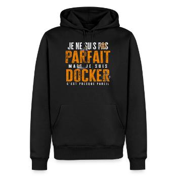 Docker parfait cadeau drôle humour métier - Sweat à capuche Premium bio Homme - noir - Devant - Nico (187cm)