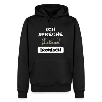 Ironischer Spruch Ironie witziger Spruch Geschenk - Männer Premium Bio Hoodie - Schwarz - Vorne - Nico (187cm)