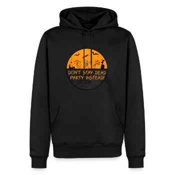 Don't Stay Dead, Party Instead Halloween Theme - Men’s Premium Organic Hoodie - black - Front - Nico (187cm)