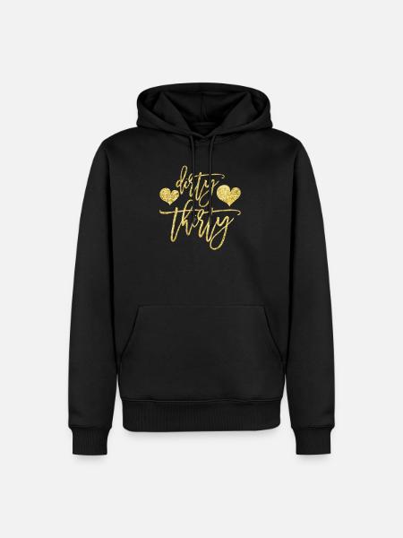 Dirty Thirty - Birthday Gift - Men’s Premium Organic Hoodie - black