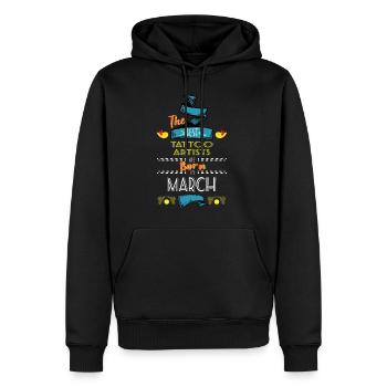 Best Tattoo Artists Born in March Gift Idea - Men’s Premium Organic Hoodie - black - Front - Nico (187cm)