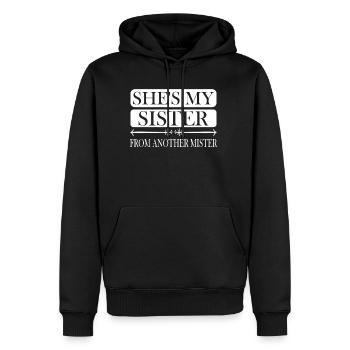 She's my sister from another mister - Männer Premium Bio Hoodie - Schwarz - Vorne - Nico (187cm)