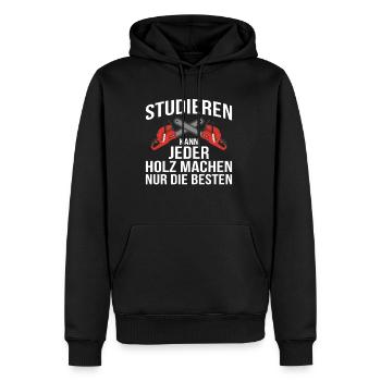 Studieren Kann Jeder Holz Machen Nur Die Besten - Männer Premium Bio Hoodie - Schwarz - Vorne - Nico (187cm)