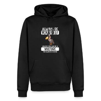 Always Be Yourself Unless You Can Be A Vulture - Männer Premium Bio Hoodie - Schwarz - Vorne - Nico (187cm)