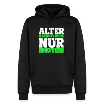 Alter KATASTROPHE nur Idioten - KFZ Mechaniker Aut - Männer Premium Bio Hoodie - Schwarz - Vorne - Nico (187cm)