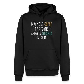 Que votre café soit fort et que vos élèves - Sweat à capuche Premium bio Homme - noir - Devant - Nico (187cm)
