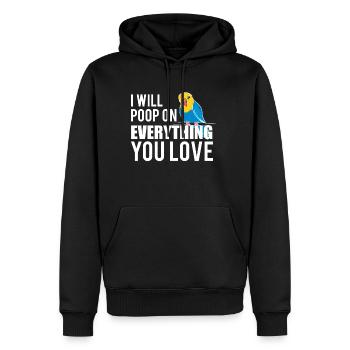 I will poop on everything you love budgerigar - Men’s Premium Organic Hoodie - black - Front - Nico (187cm)