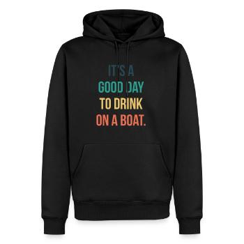 It´s A Good Day to Drink On A Boat Shirt - Männer Premium Bio Hoodie - Schwarz - Vorne - Nico (187cm)