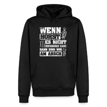 Wenn Horst es nicht reparieren kann sind wir am Ar - Männer Premium Bio Hoodie - Schwarz - Vorne - Nico (187cm)